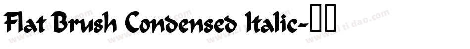 Flat Brush Condensed Italic字体转换